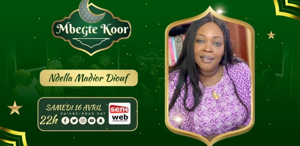 Revivez Mbegté Koor du 16 Avril 2022 avec Ndelle Madior DIOUF