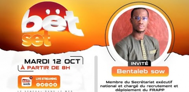Revivez votre émission matinale Bet Set du 12 Octobre 2021 Invité Bentaleb Sow