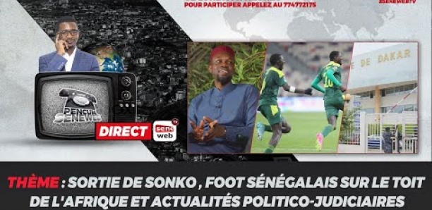 Polémiques sortie Sonko, procès sweet beauté, Macky Sall gâte les lionceaux