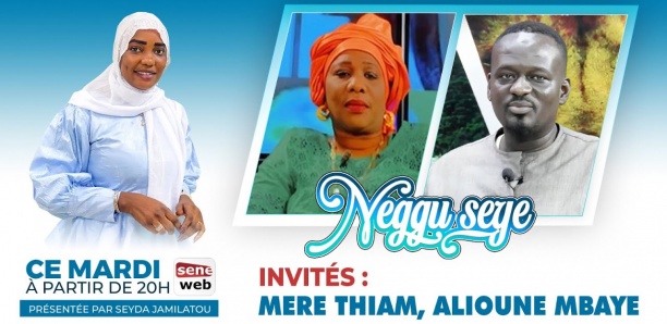 Suivez votre émission Neggu Sëy