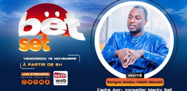 Suivez votre émission matinale Bet Set du 18 Novembre 2022 Invité Serigne Modou Habib Mbacké