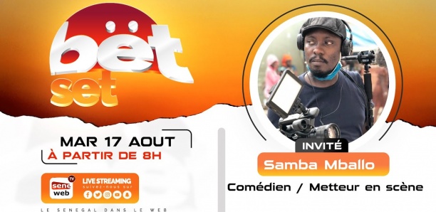 Bët Set : Revivez votre émission matinale du 17 Août 2021 Invité Samba Mballo