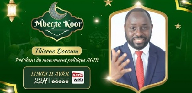 Revivez Mbegté Koor du 11 Avril 2022 avec Thierno Bocoum