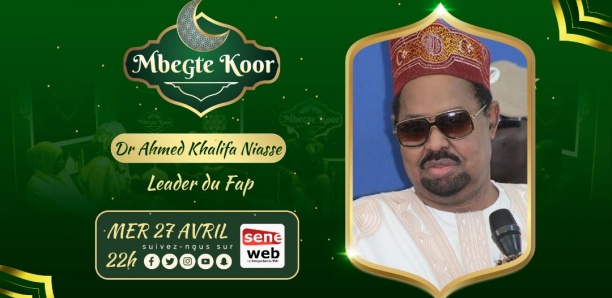 Revivez Mbegté Koor du 27 Avril 2022 avec Dr Ahmed Khalifa Niasse