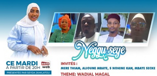 Neggu Seye : Wadial Magal avec Mere Thiam , Alioune Mbaye , Seydina Nohine ...