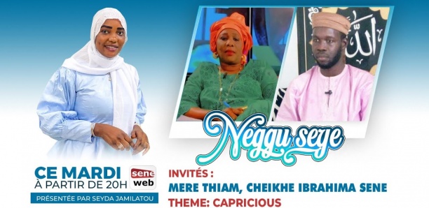 Suivez votre émission Neggu seye Avec Cheikh Ibrahima SENE