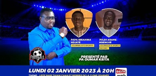 Foot ALL : Liste Pape Thiaw CHAN , Debrief de la 11 journée du Championnat et Préparation