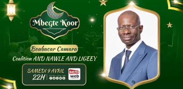 Suivez Mbegté Koor du 9 Avril 2022 avec Boubacar Camara (Coalition AND NAWLE AND LIGEEY)