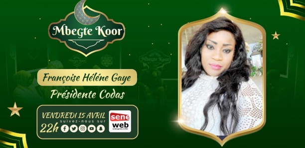 Revivez Mbegté Koor du 15 Avril 2022 avec Françoise Helene Gaye