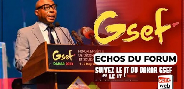 Echos du Forum : Suivez le JT du DAKAR GSEF du 04 Mai 2023