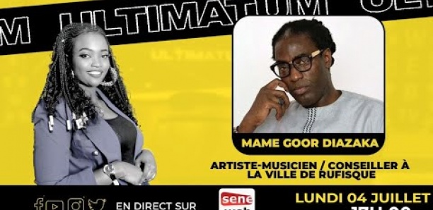 Suivez votre émission Ultimatum avec Mame Goor Diazaka