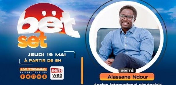Revivez votre émission matinale Bet Set du 19 Mai 2022 Invité Alassane Ndour