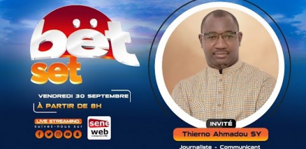 Suivez votre émission matinale Bet Set du 30 Septembre Invité Thierno Ahmadou SY