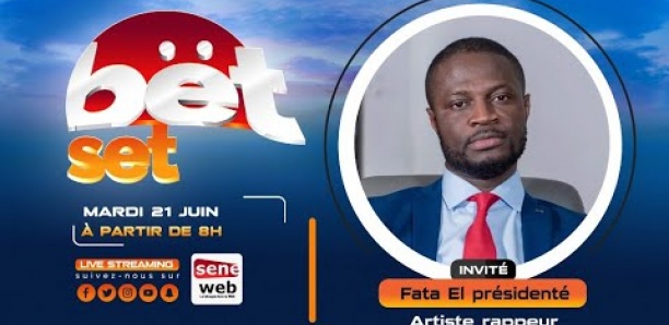 Revivez votre émission matinale Bet Set du 21 Juin 2022 Invité Fata el prèsidentè