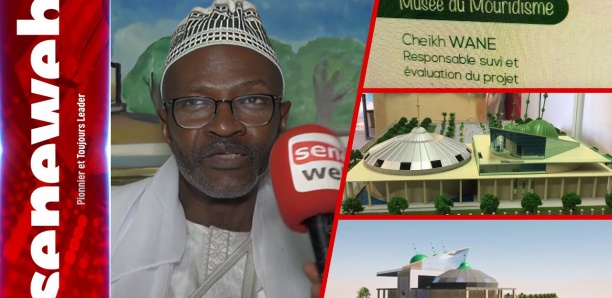 [Spécial Magal] Musée Mouridisme: Un projet à 3 milliards pour pérenniser le lègue de Serigne Touba