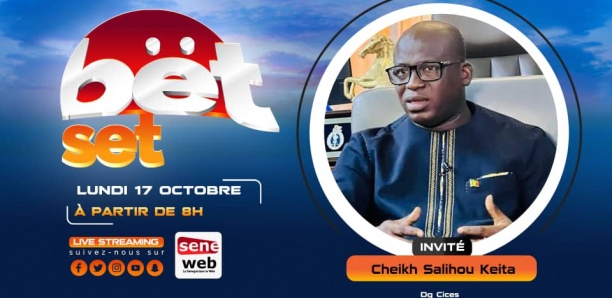 Suivez votre émission matinale Bet Set du 17 Octobre 2022 Invité Cheikh Salihou Keita