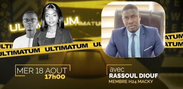 [Ultimatum] Attaques contre Macky, locales : Mouhamed Rassoul Diouf (H24 Macky) se prononce