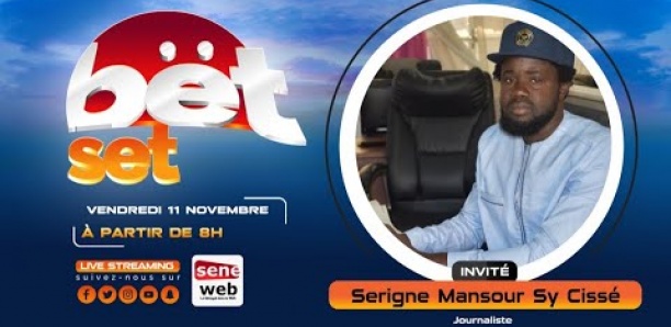 Suivez votre émission matinale Bet Set du 11 Novembre 2022 Invité Serigne Mansour Sy Cissé