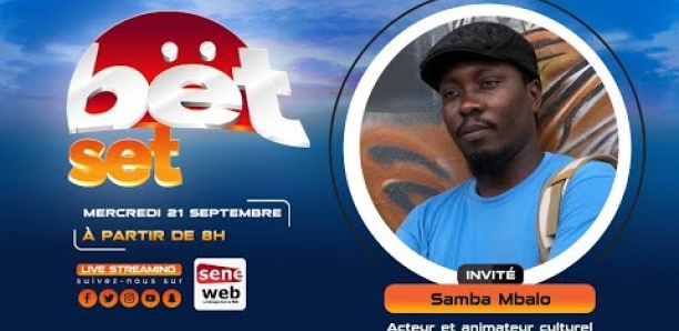 Suivez votre émission matinale Bet Set du 21 Septembre Invité Samba Mballo