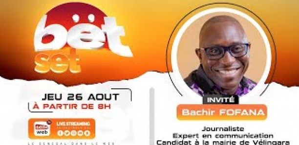 Bët Set : Revivez votre émission matinale du 26 Août 2021 Invité Bachir Fofana