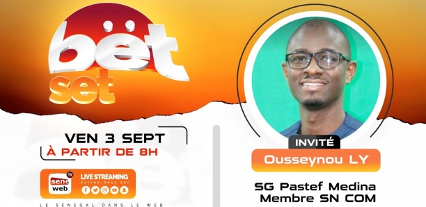 Bët Set : Revivez votre émission matinale du 3 Septembre 2021 Invité Osseynou Ly (Pastef)