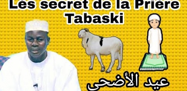 LES SECRETS DE LA PRIÈRE DE TABASKI AVEC OUSTAZ HADY NIASS