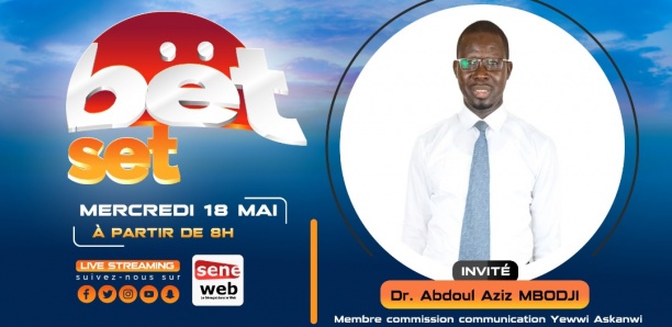 Revivez votre émission matinale Bet Set du 18 Mai 2022 Invité Dr Abdoul Aziz Mbodji