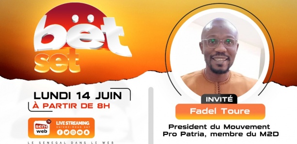 Revivez votre émission matinale Bët Set du 14 Juin 2021 Invité Fadel Touré