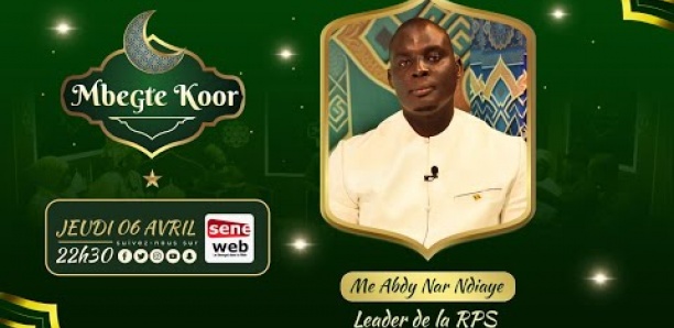 Revivez Mbegté Koor avec Me Abdy Nar Ndiaye Leader de la RPS