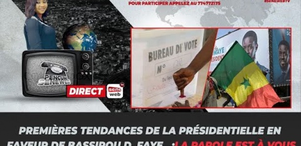 Premières tendances de la présidentielle en faveur de Bassirou D. Faye… La parole est à vous