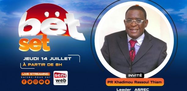 Suivez votre émission matinale Bet Set du 14 Juillet 2022 Invité Khadimou Rassoul Thiam