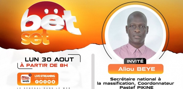 Bët Set : Revivez votre émission matinale du 30 Août 2021 Invité Aliou Bèye (Pastef)