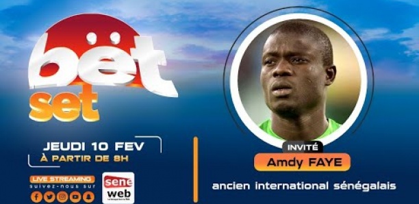 Suivez votre émission matinale Bet Set du 10 Février 2022 Invité Amdy Faye