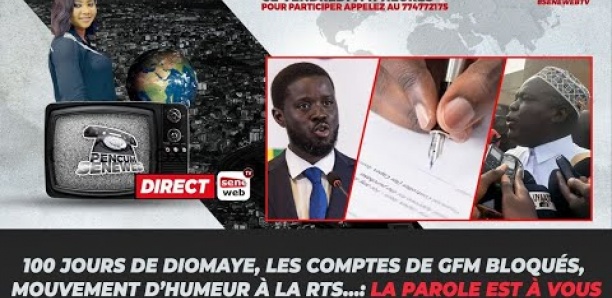 100 jours de Diomaye, les comptes de GFM bloqués, mouvement d’humeur à la RTS…: La parole est à vous