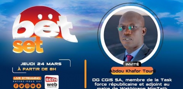 Revivez votre émission Bet Set du 24 mars 2022 avec Abdou Khafor Touré