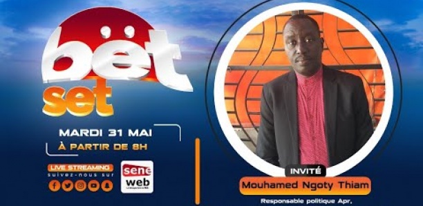 Suivez votre émission matinale Bet Set du 31 Mai 2022 Invité Mouhamed Ngoty Thiam