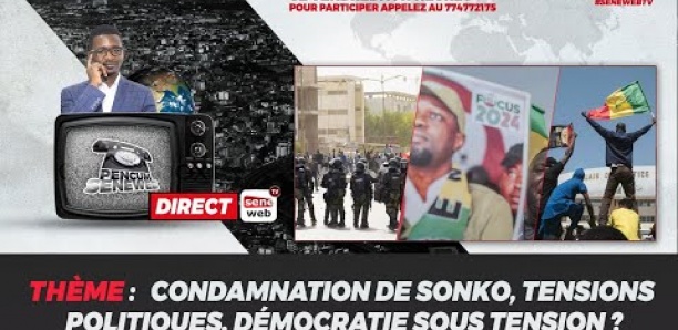 Nouvelles révélations de la condamnation de Sonko, tensions politiques, démocratie sous tension ?