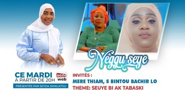 Neggu Seye : Seuyeb bi ak Tabaski avec Mere Thiama et Sokhna Bintou B Lo