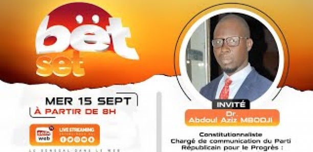 Revivez Bët Set du 15 Septembre 2021 - Invité Dr Abdou Aziz Mbodj