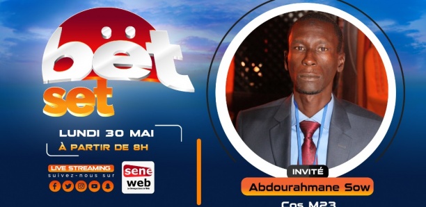 Revivez votre émission matinale Bet Set du 30 Mai 2022 Invité Abdourahmane Sow