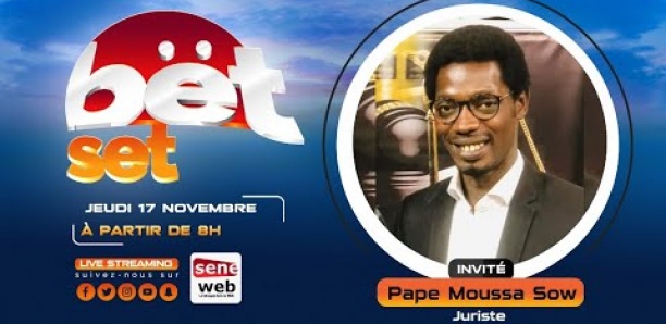 Suivez votre émission matinale Bet Set du 17 Novembre 2022 Invité Pape Moussa Sow