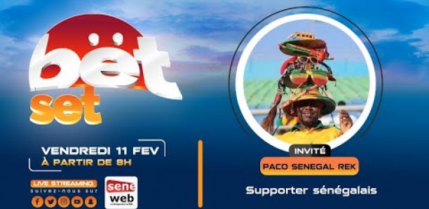 Revivez votre émission matinale Bet Set du 11 Février 2022 Invité Paco Sénégal Rek