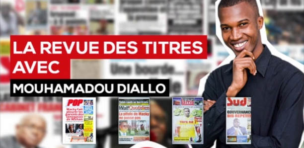 Revue des titres de ce vendredi 7 février 2020 avec Mouhamadou Diallo