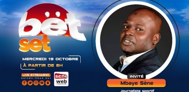 Suivez votre émission matinale Bet Set du 19 Octobre 2022 Invité Mbaye Sene