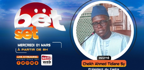 Suivez votre émission matinale Bet Set du 1er Mars 2023 Invité Cheikh Ahmed Tidiane Sy