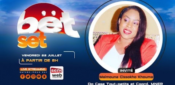 Suivez votre émission matinale Bet Set du 22 Juillet 2022 Invitée Maimouna Cissokho Khouma