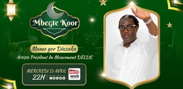 Revivez Mbegté Koor du 13 Avril 2022 avec Mame Goor Diazaka