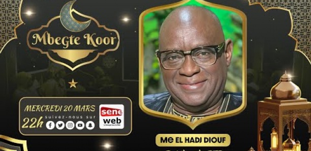 Suivez Mbegté Koor avec Me El Hadj Diouf...