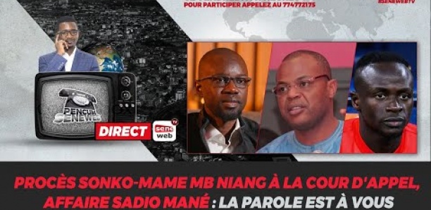 Nouvelles révélations sur le procès Sonko-Mame Mbaye à la cour d'appel et l'affaire Sadio Mané