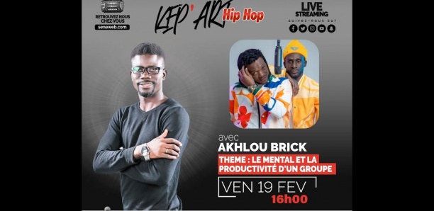 KEP'ART Hip Hop avec Dj Bara ! Akhlou Brick Thème : Le mental et la productivité d'un groupe